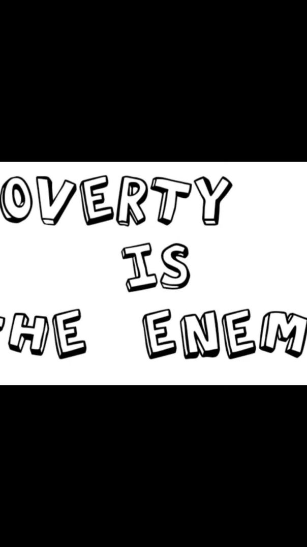 POVERTY IS THE ENEMY