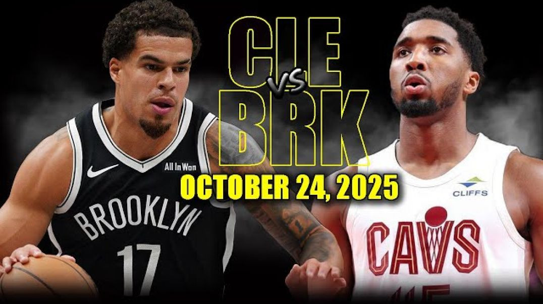 Cleveland Cavaliers vs Brooklyn Nets Full Game Highlights - October 24, 2025 NBA Season