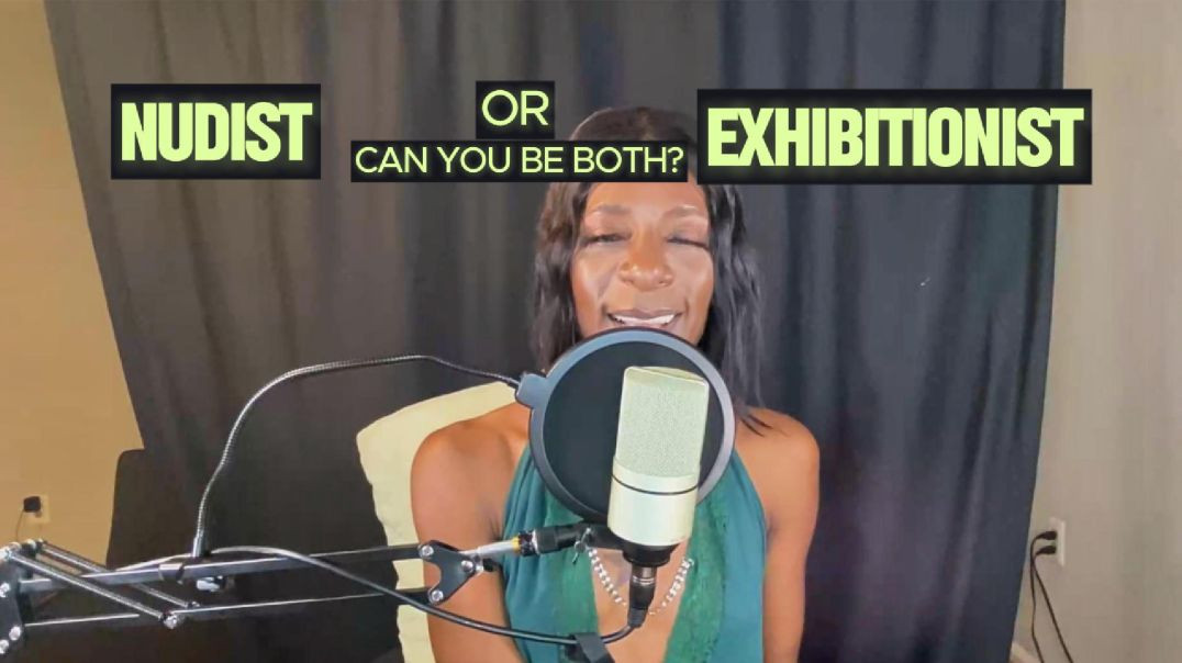 Nudist or Exhibitionist: Can You Be Both?