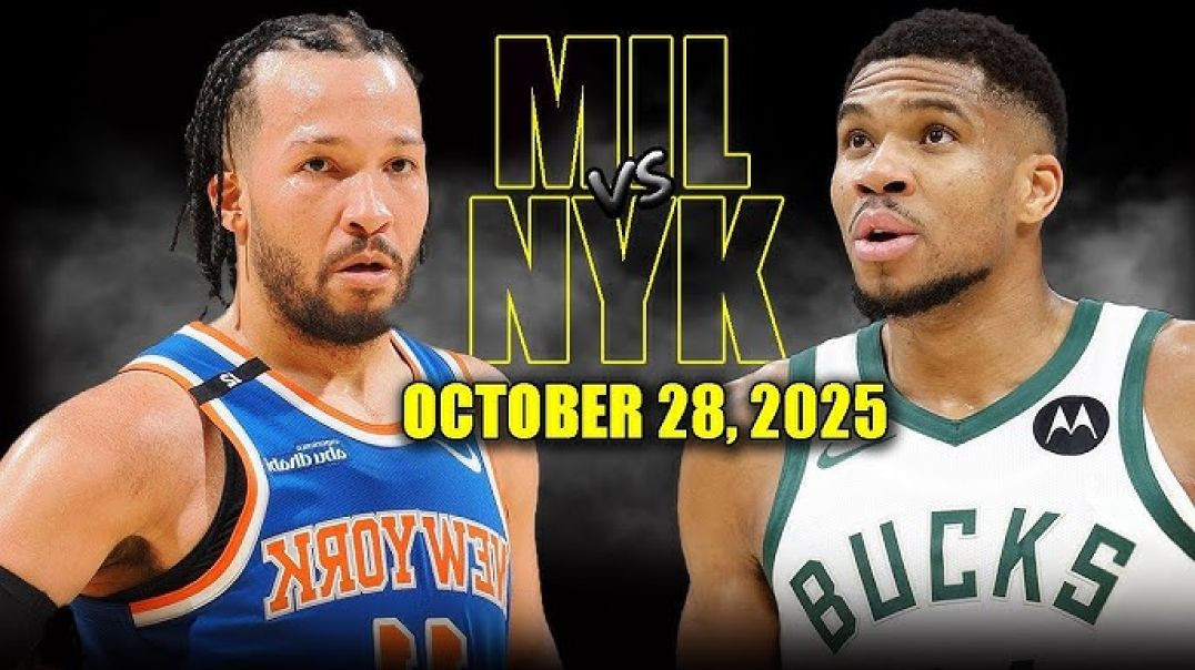 New York Knicks vs Milwaukee Bucks Full Game Highlights - October 28, 2025 NBA Season