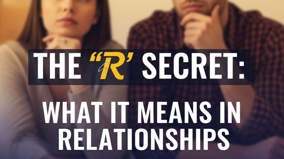 The Hidden Meaning of the ‘R’ in Relationship (The 1st Principle You Must Know) - Relationship Weds