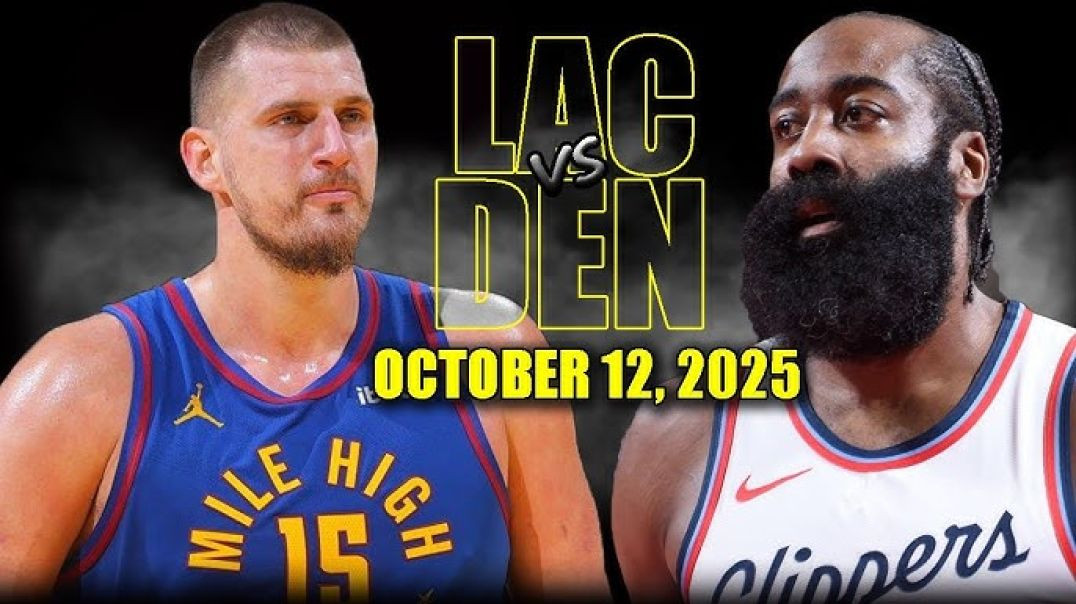 ⁣Los Angeles Clippers vs Denver Nuggets Full Game Highlights - October 12, 2025 NBA Preseason
