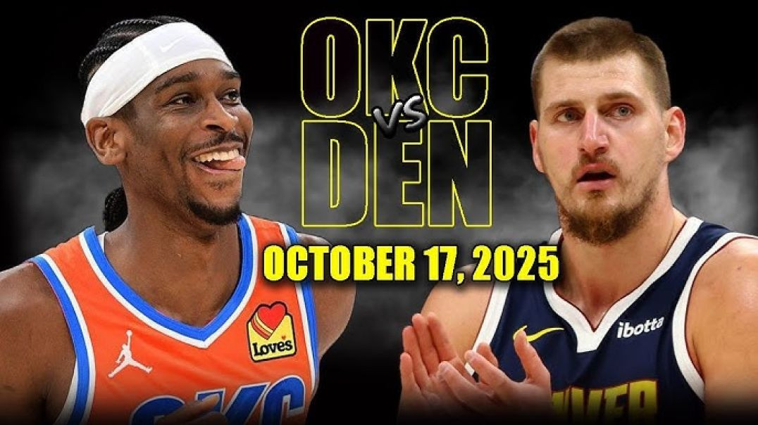 ⁣Oklahoma City Thunder vs Denver Nuggets Full Game Highlights - October 17, 2025 NBA Preseason
