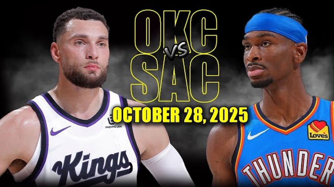 Oklahoma City Thunder vs Sacramento Kings Full Game Highlights - October 28, 2025 NBA Season
