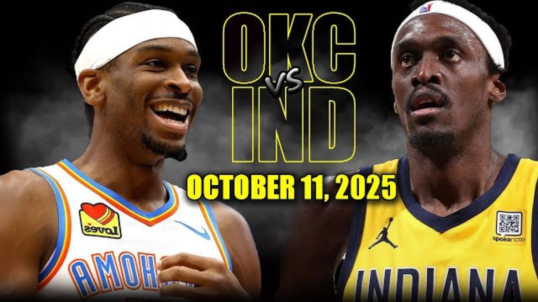 Oklahoma City Thunder vs Indiana Pacers Full Game Highlights - October 11, 2025 NBA Preseason