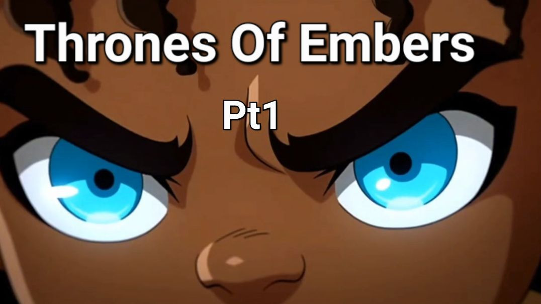Thrones of Embers pt1 (Anime, cartoon, animation)