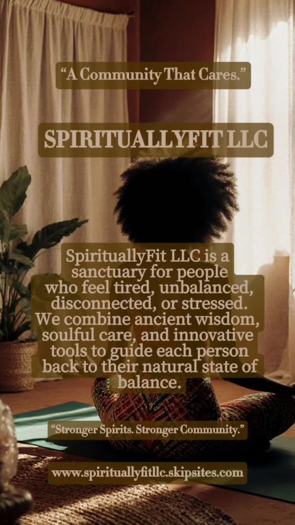 🧘🏿‍♀️SpirituallyFit🩺LLC👩🏿‍⚕️, A Community That Cares.