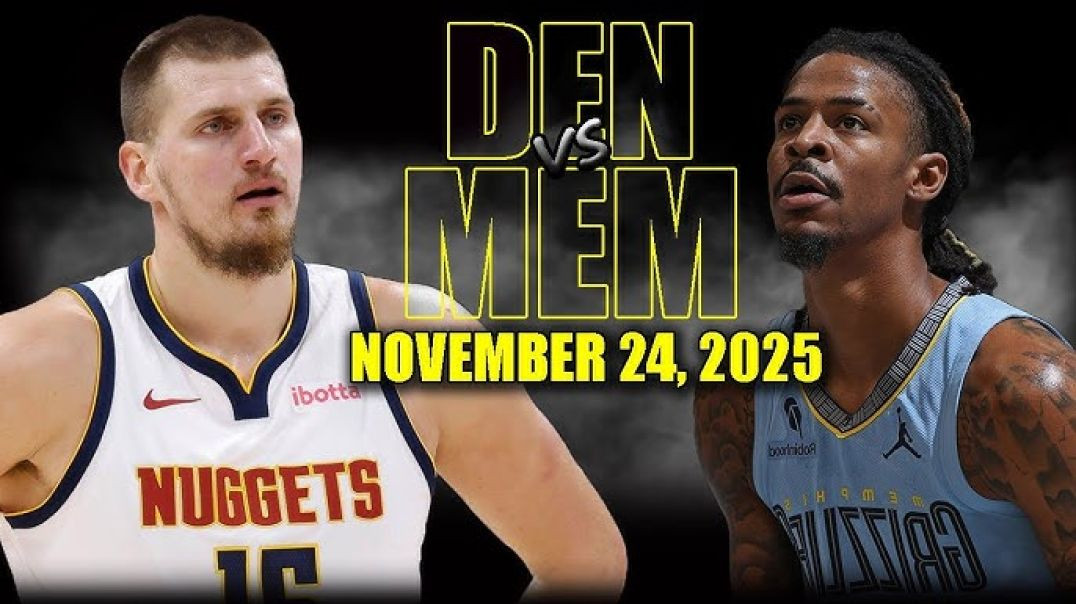 Denver Nuggets vs Memphis Grizzlies Full Game Highlights - November 24, 2025 NBA Season