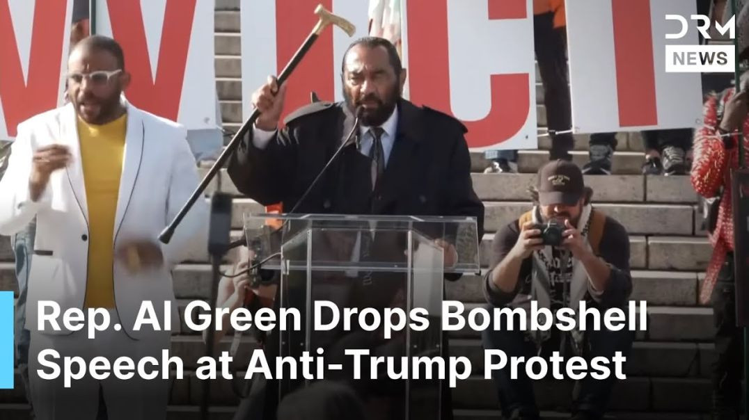 ⁣‘Trump Must Be Impeached, Convicted & Removed!’ Al Green’s Explosive Speech at DC Protest