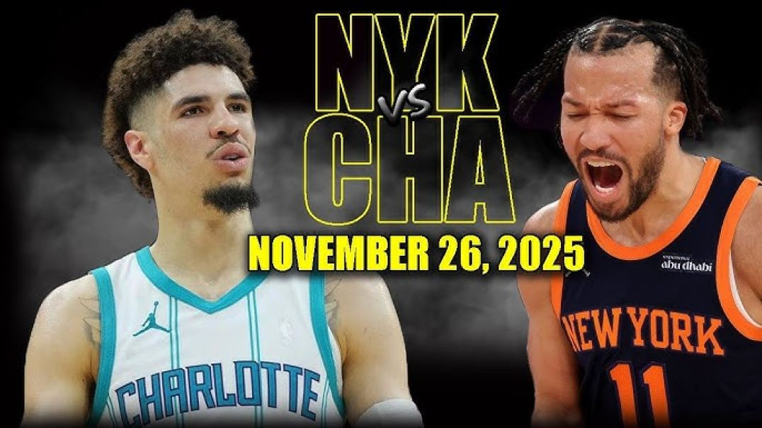 ⁣New York Knicks vs Charlotte Hornets Full Game Highlights - November 26, 2025 NBA Season