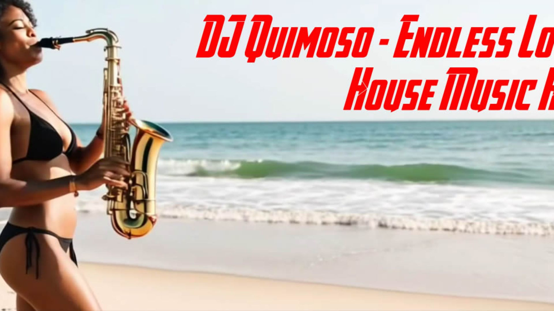⁣DJ Quimoso - Endless Love