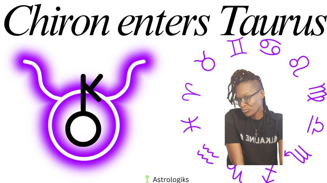 Chiron enters Taurus - Astrologiks