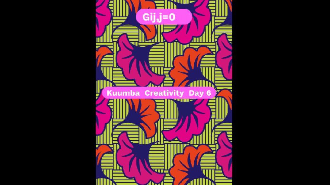 ⁣Day 6, Honoring the African roots and applying the principle of creativity! GAGUT Gij,j=0 in 1990.