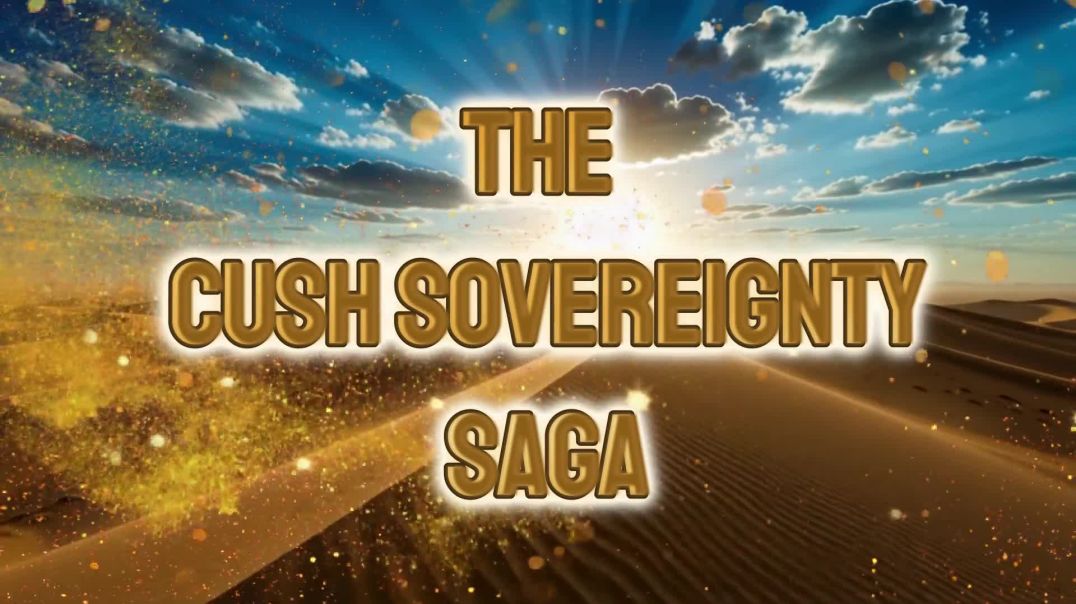 Cush Sovereignty Saga 1
