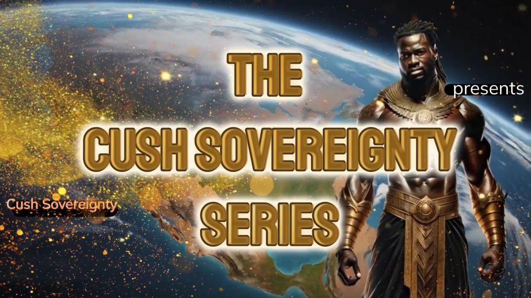 Cush Sovereignty Saga 2