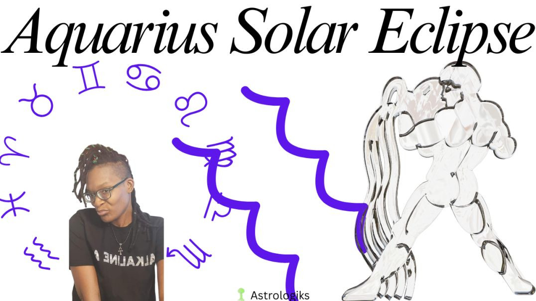 Aquarius Solar Eclipse - Astrologiks