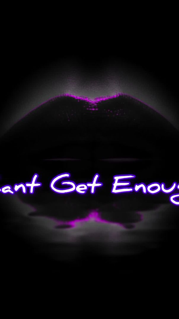 Cant get Enough