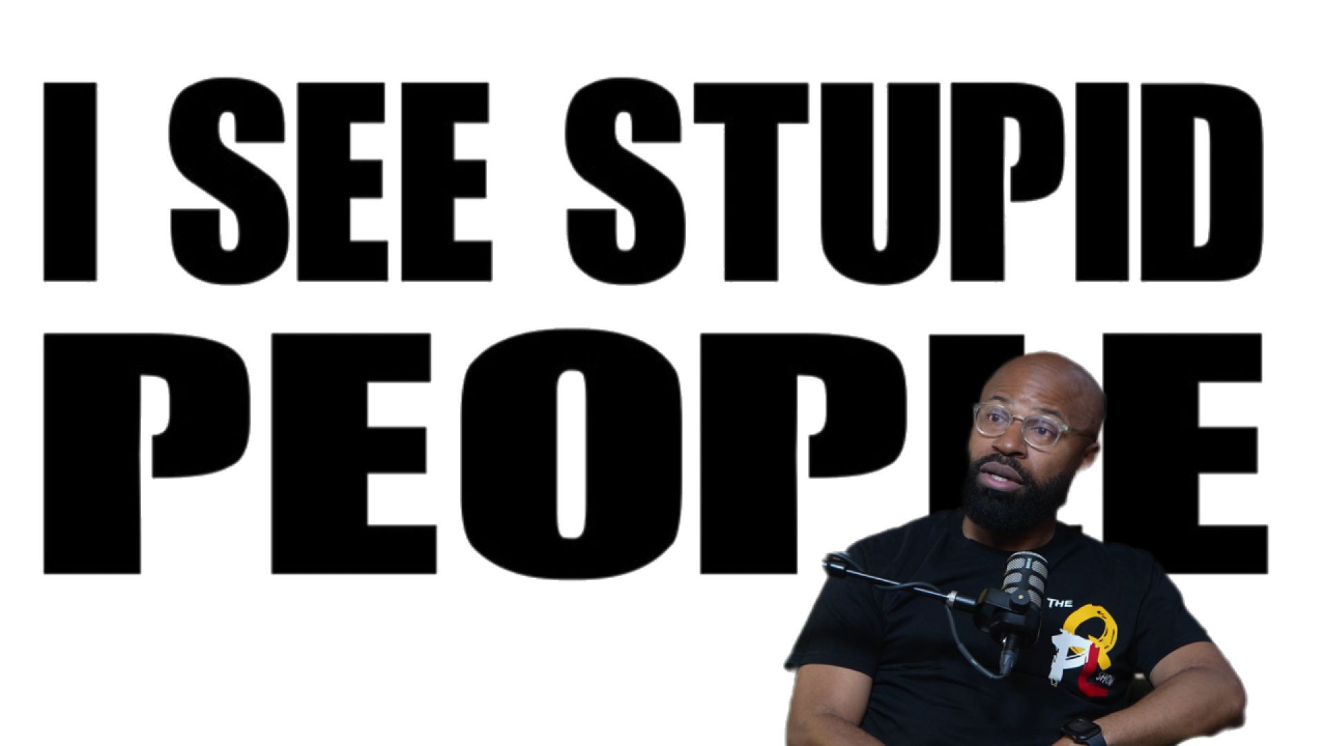 S3-E21: "So, We’re ALL Stupid Today?”