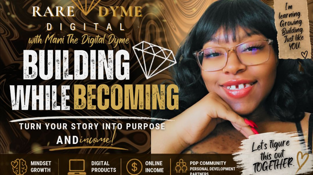 Building While Becoming 💎 Why I Started RareDymeDigital