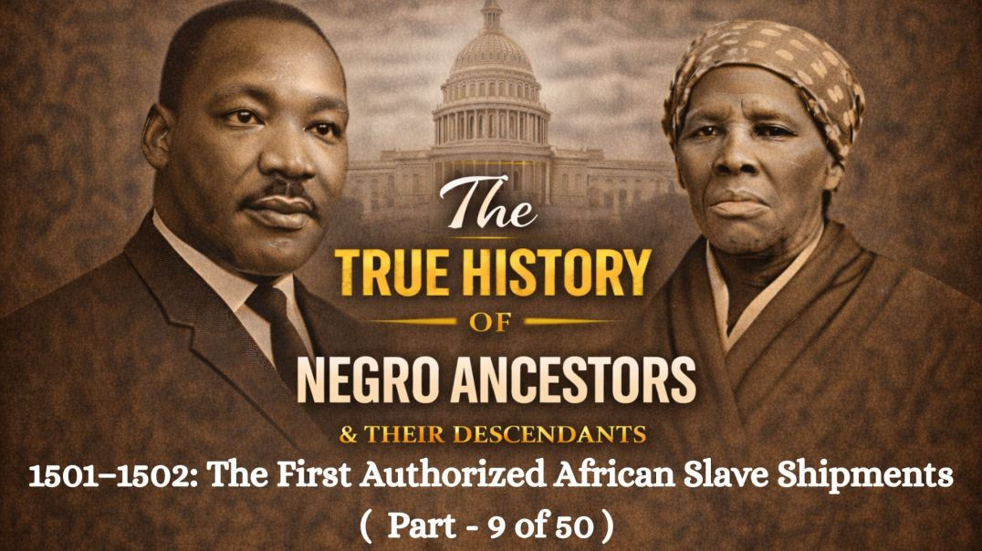 ⁣1501–1502: The First Authorized African Slave Shipments ( Part - 9 of 50 )