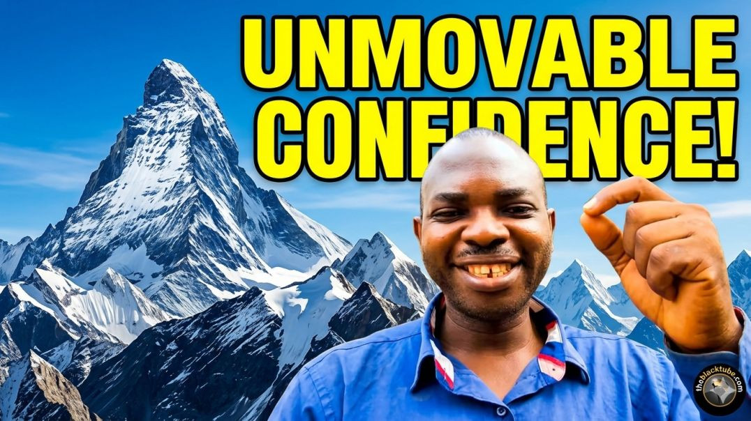 Be confident like a mountain 🏔️