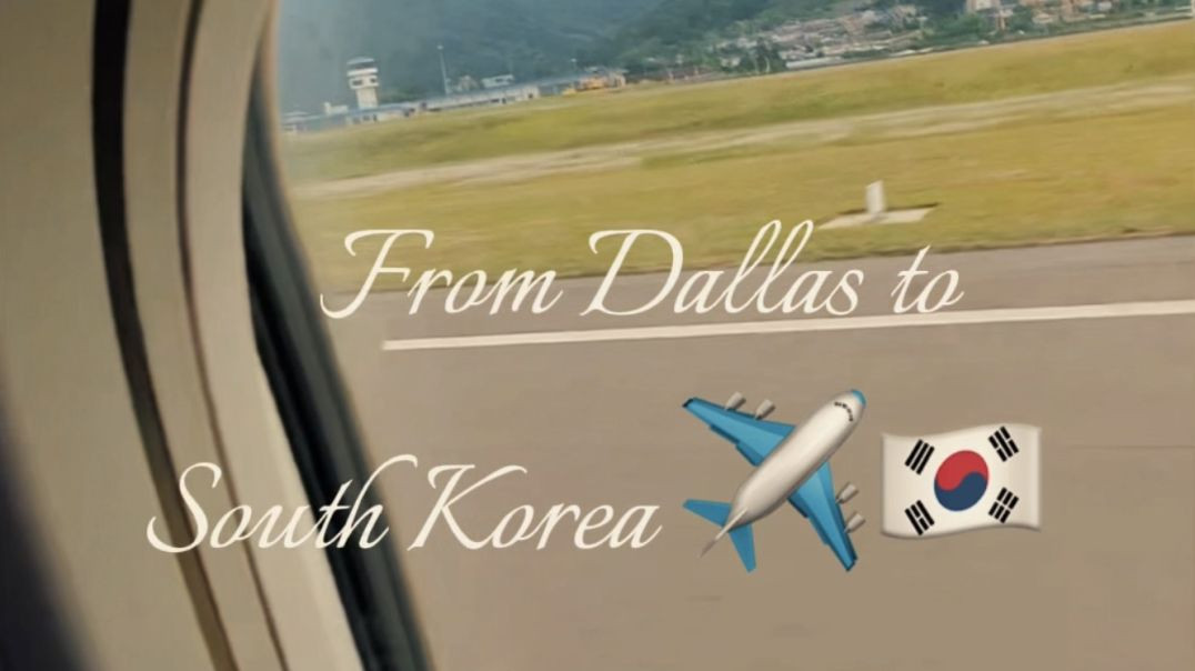 ⁣Dallas to South Korea 🇰🇷