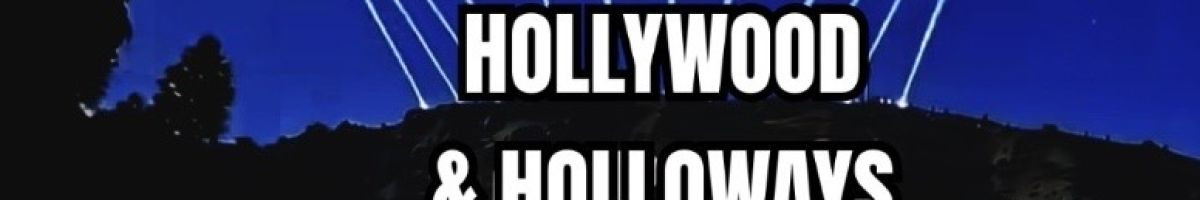 HOLLYWOOD HOLLOWAYS