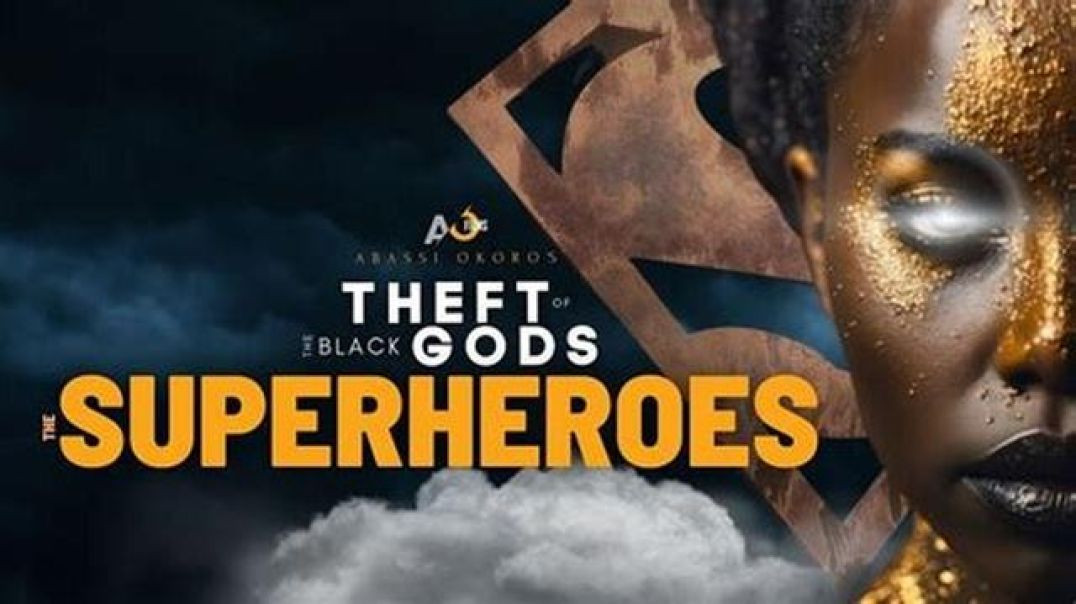 THEFT of the BLACK GODS and SUPERHEROES