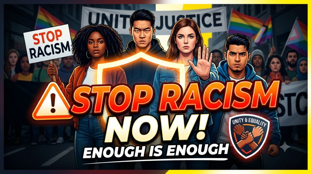 DANGERS OF RACISM