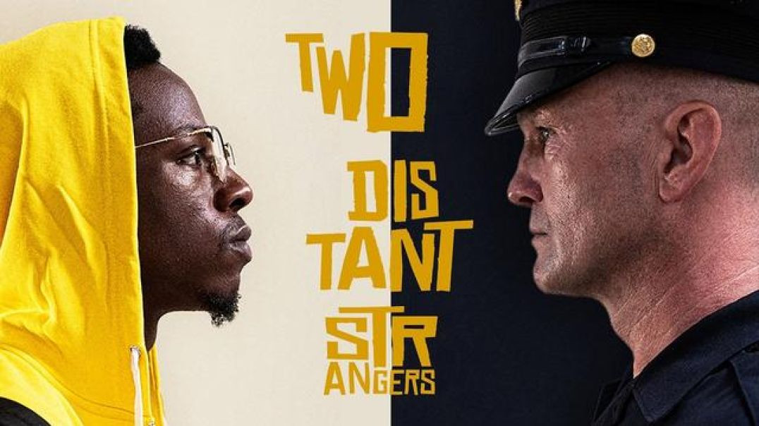TWO DISTANT STRANGERS