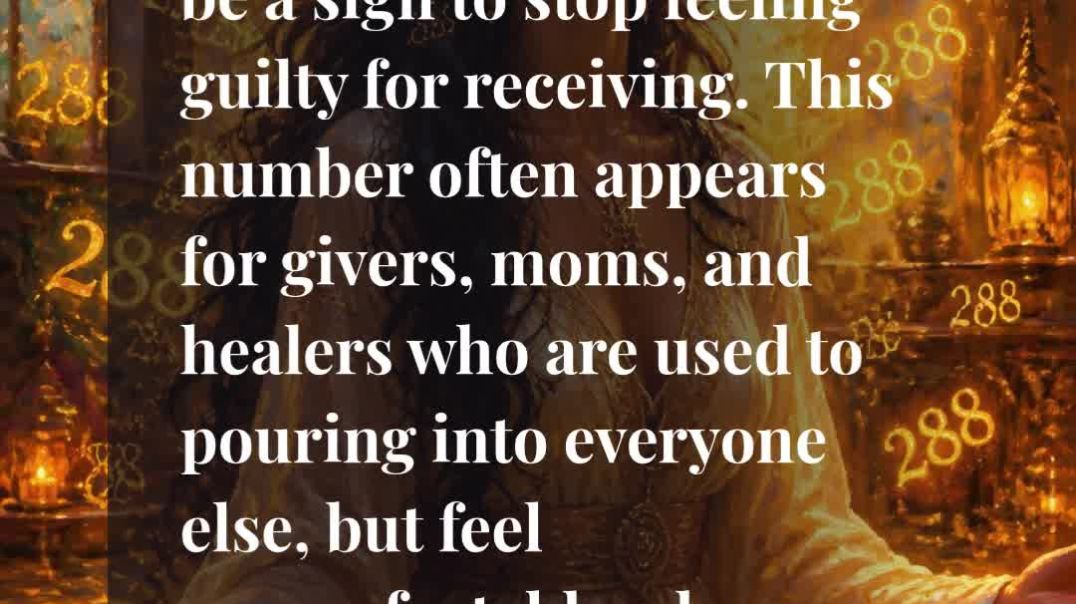 ✍️✨ Seeing 288? Stop Feeling Guilty For Receiving (For Givers, Moms & Healers) 👁️