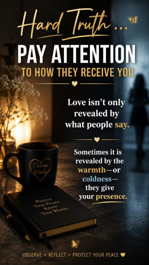 Hard Truth | Pay Attention to How They Receive You