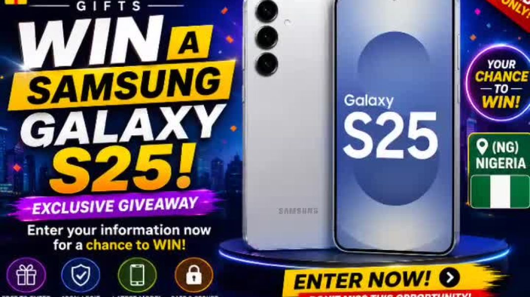 ⁣🎁 Win a Samsung Galaxy S25? 🇳🇬 Enter This Free Nigeria Giveaway!