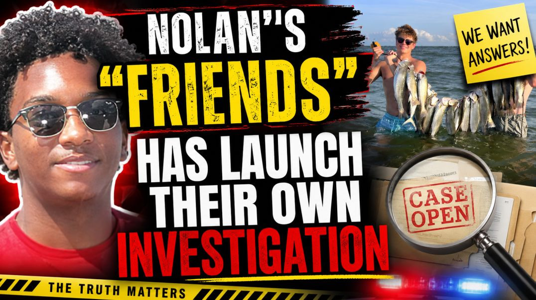 Nolan _Friends; has launch an investigation