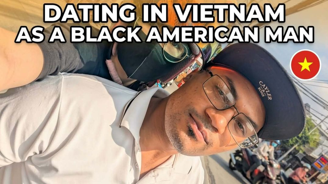 ⁣Dating in Vietnam as a black man