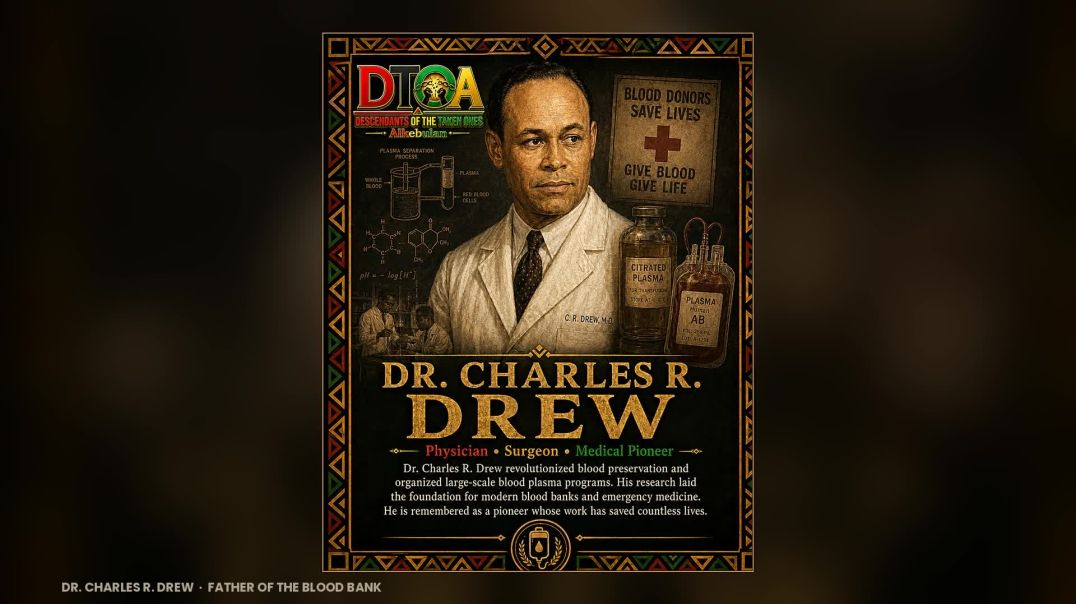 Dr. Charles R. Drew: The Father of the Blood Bank