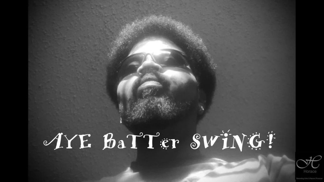 Aye BaTTer SWING