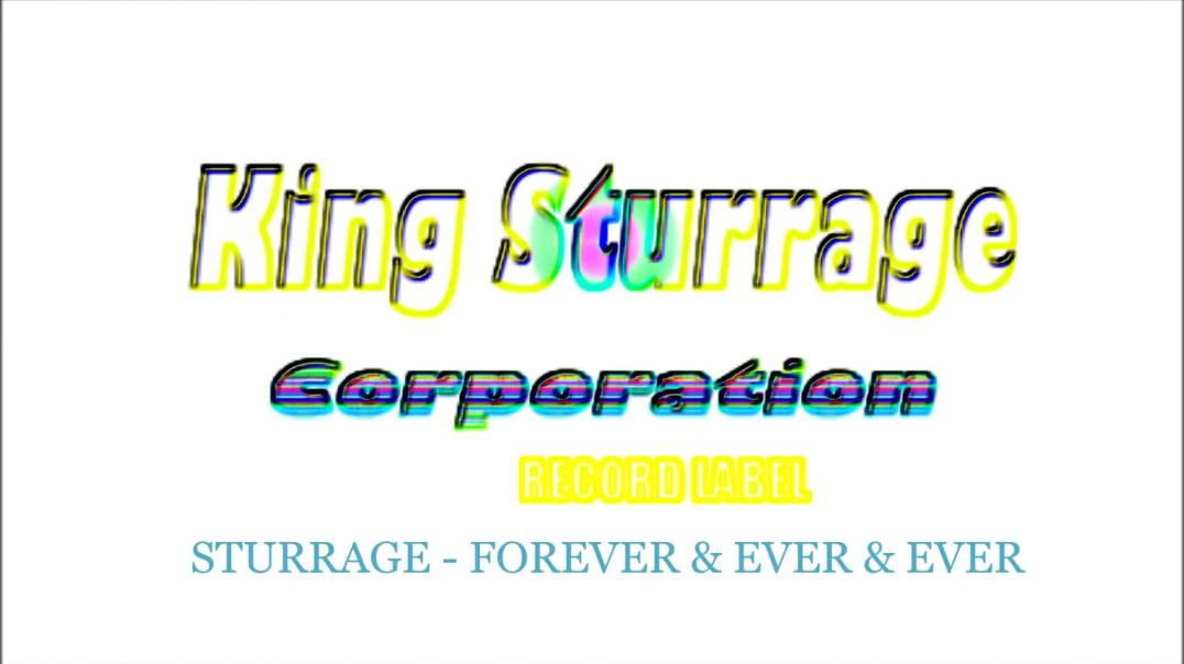 ⁣Sturrage - Forever &  Ever &  Ever [ King Sturrage Production)